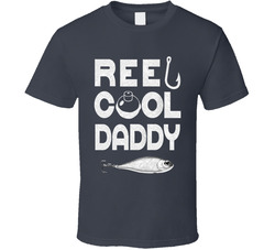 Reel Cool Daddy T Shirt Reel Cool Daddy T Shirt