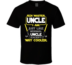 I Am A Jedi Master - Uncle T Shirt I Am A Jedi Master - Uncle T Shirt