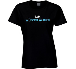 I Am A Disciple Warrior T Shirt I Am A Disciple Warrior T Shirt