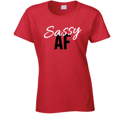 Sassy Af T Shirt Sassy Af T Shirt