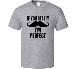 If You Really Must-ache, I'm (add Word) T Shirt