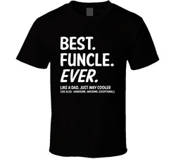 Best Funcle Ever T Shirt