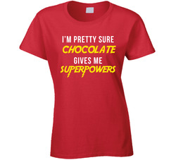 I'm Pretty Sure (add Word) Gives Me Superpowers T Shirt I'm Pretty Sure (add Word) Gives Me Superpowers T Shirt