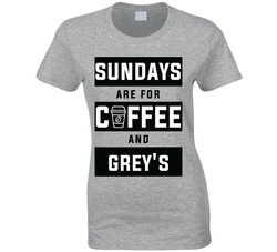 Sundays Are For Coffee And Grey's Anatomy T Shirt