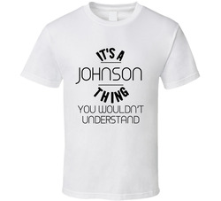 It's A (add Name) Thing You Wouldn't Understand T Shirt