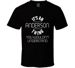 It's An (add Name) Thing You Wouldn't Understand T Shirt