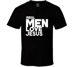 Real Men Love Jesus T Shirt
