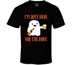 Just Here For The Boos T Shirt