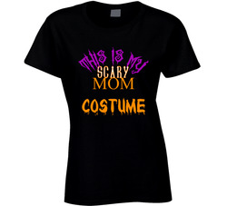 This Is My Scary Mom Costume T Shirt