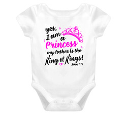 I'm A Princess My Father Is King Of Kings John 1:12 Baby One Piece
