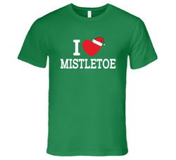 I Love Mistletoe T Shirt