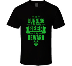 Running Is My Hobby, Beer Is My Reward T Shirt
