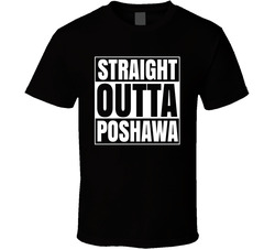 Straight Outta Poshawa T Shirt