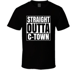 Straight Outta C-town T Shirt