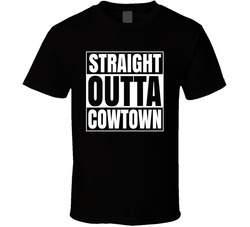 Straight Outta Cowtown T Shirt