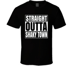 Straight Outta Shaky Town T Shirt