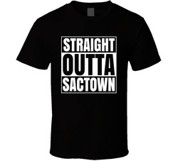 Straight Outta Sactown T Shirt