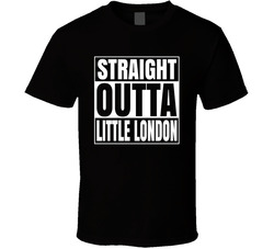 Straight Outta Little London T Shirt
