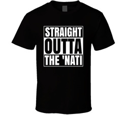 Straight Outta The 'nati T Shirt