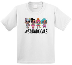 Squad Goals Lol Lil Outrageous Littles Dolls T Shirt