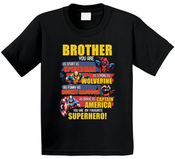 Brother You Are My Favourite Superhero V2 (marvel) T Shirt