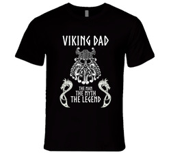 The Man The Myth The Legend - Viking Dad T Shirt