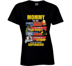 Mommy You Are Our Favourite Superhero T Shirt