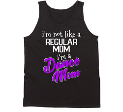 I'm A Dance Mom, Not A Normal Mom Tanktop