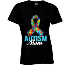 Autism Awareness - Autism Mom T Shirt Autism Awareness - Autism Mom T Shirt