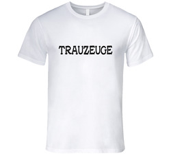 German Wedding - Trauzeuge - Groomsman T Shirt
