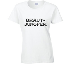 German Wedding - Brautjungfer - Bridesmaid T Shirt