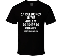 Stephen Hawking Intelligence Is The Ability To Adapt To Change Quote (white) T Shirt