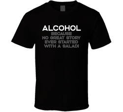 Alcohol Starts All Great Stories T Shirt
