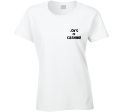 Joy's Of Cleaning T Shirt
