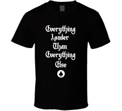 Motorhead Everything Louder Than Everything Else The Ace Of Spades T Shirt