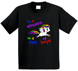 Be A Unicorn In A Field Of Horses (bright) T Shirt