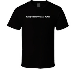 Make Ontario Great Again T Shirt
