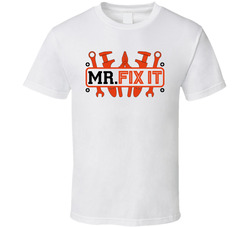 Mr. Fix It T Shirt