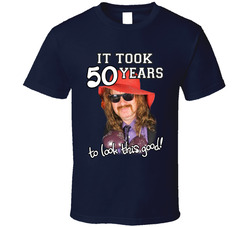 It Took 50 Years To Look This Good! T Shirt