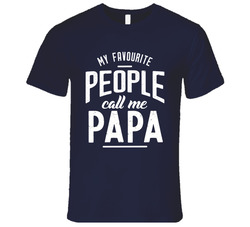 My Favourite People Call Me Papa T Shirt