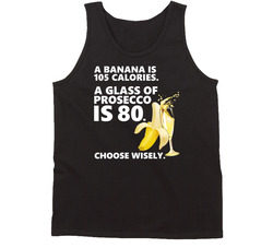 Bananas Vs Prosecco Choose Wisely Tanktop