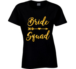 Wedding Squad - Bride Squad T Shirt Wedding Squad - Bride Squad T Shirt