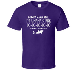 Not A Mama Bear, I'm A Mama Shark T Shirt Not A Mama Bear, I'm A Mama Shark T Shirt