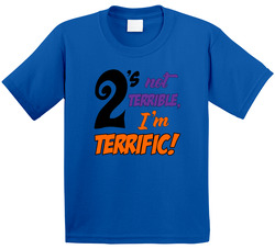 Two's 2 Not Terrible, I'm Terrific! T Shirt Two's 2 Not Terrible, I'm Terrific! T Shirt