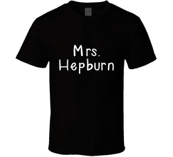 Custom Teacher's Name - Hepburn T Shirt Custom Teacher's Name - Hepburn T Shirt