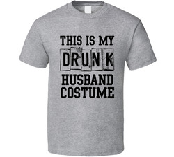 This Is My Drunk Husband Costume T Shirt This Is My Drunk Husband Costume T Shirt