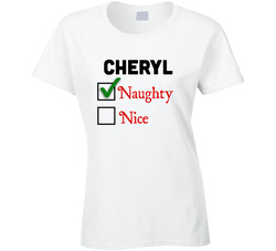 Naughty Or Nice List - Naughty - Add Any Name T Shirt