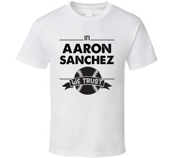 Blue Jays In Aaron Sanchez We Trust T Shirt