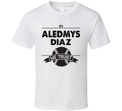 Blue Jays In Aledmys Diaz We Trust T Shirt