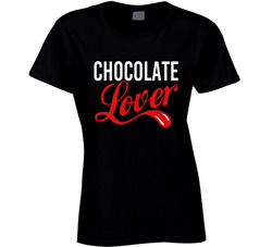 Chocolate (add Any Word) Lover T Shirt